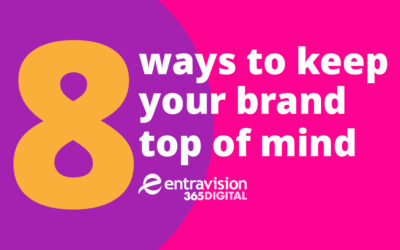 8 Ways to keep your brand top of mind